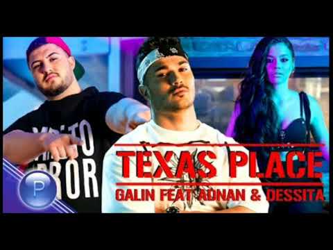 GALIN FT. ADNAN & DESSITA - TEXAS PLACE