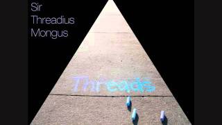 When Ghandarvan Whispers - Threads - Sir Threadius Mongus