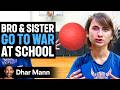 SIBLINGS Can T Stop Fighting In School Ft Klem Family Dhar Mann Studios
