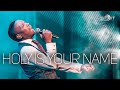 Holy is Your Name 