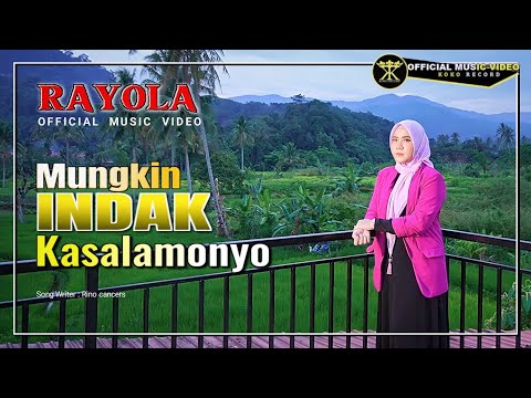 Rayola - Mungkin Indak Kasalamonyo (Official Music Video)