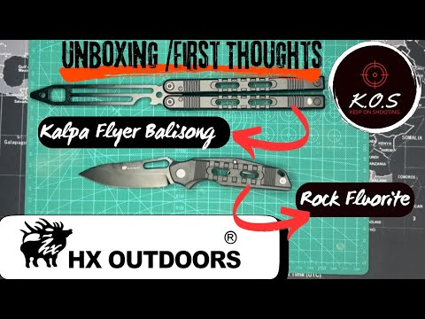 Unboxing/ 1st thoughts on the  HX Outdoors Kalpa Flyer & Rock Fluorite
