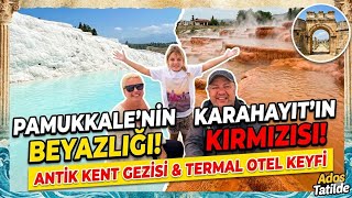 Pamukkale ve Karahayıt Gezi Rehberi 2026 | Antik Kent ve Kırmızı Su