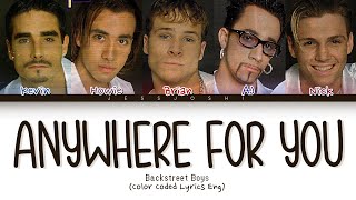Backstreet Boys - Anywhere For You (Color Coded Lyrics)