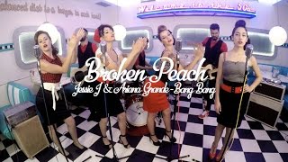 Jessie J & Ariana Grande - Bang Bang (by Broken Peach)