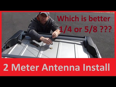 2 meter antenna install and shootout 1/4 wave vs 5/8 - which is better?