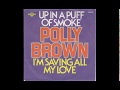 Polly Brown Up In A Puff Of Smoke 1974