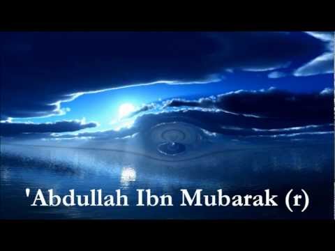 Abdullah Ibn Mubarak - Shaykh Zahir Mahmood