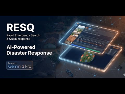 RESQ - Rapid Emergency Search & Quick-response built with Gemini 3 Pro (Google DeepMind Hackathon)