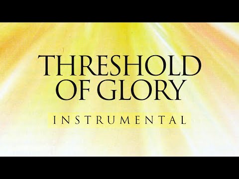 Threshold Of Glory | Instrumental (The Prestonwood Choir)