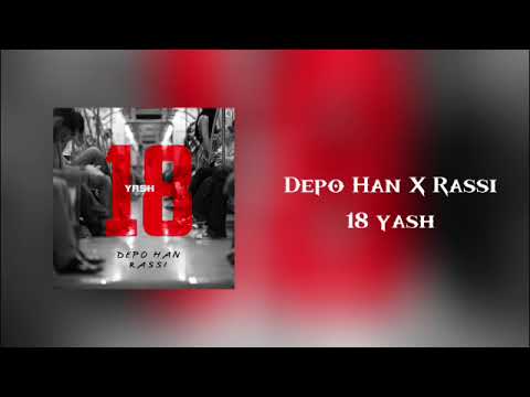 Depo Han X Rassi - 18 Yash (aydyma taze jan)