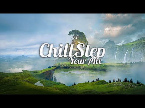 Chillstep 2026 - Year Mix