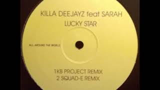 Killa Deejayz Feat Sarah ‎– Lucky Star (Squad-E Remix)