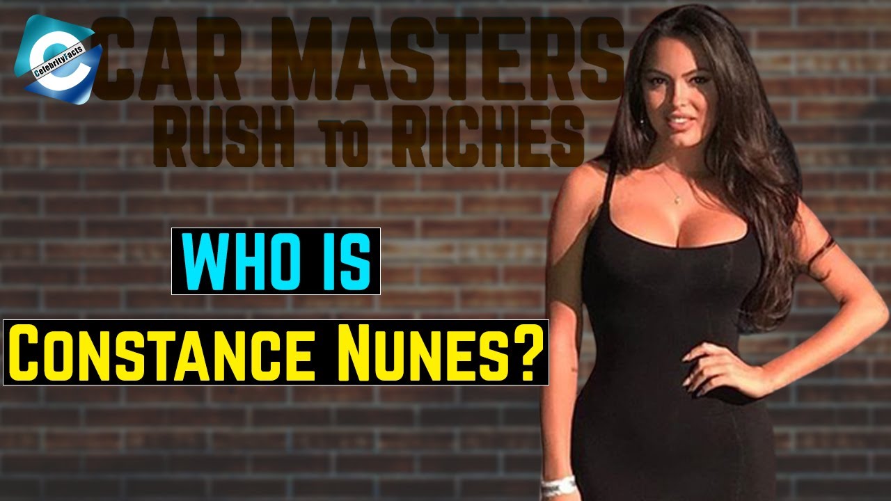 Everything About Car Masters: Rust to Riches Constance Nunes - YouTube