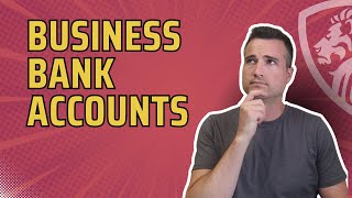 The number of business bank accounts you need