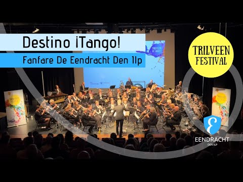Destino ¡Tango! (Willem van Merwijk) | Fanfare De Eendracht Den Ilp | Trilveen Festival 2024