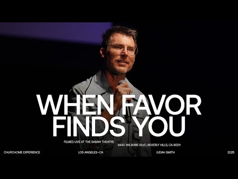 When Favor Finds You | Judah Smith