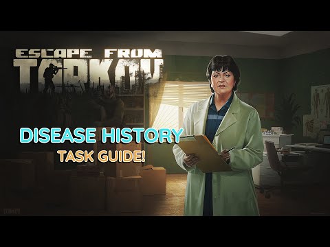 Disease History Task Guide! Escape From Tarkov