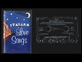 Italian Love Songs SIDE 1