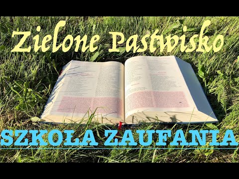 Zielone Pastwisko 24.09.2025 „SZKOŁA ZAUFANIA” [# 2276] - Łk 9, 1-6