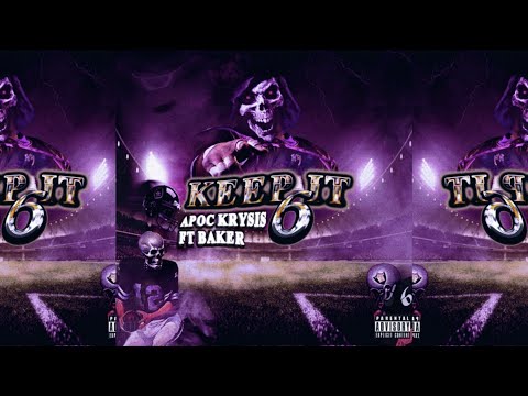 Baker Ya Maker x Apoc Krysis - Keep It Six (Prod. Apoc Krysis)