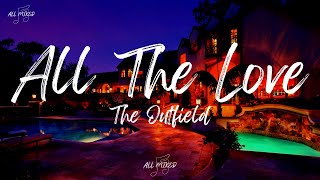 The Outfield - All The Love (Lyrics)