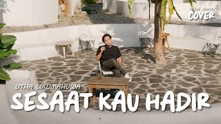 Download lagu SESAAT KAU HADIR - UTHA LIKUMAHUWA | FELIX IRWAN mp3 Download lagu SESAAT KAU HADIR - UTHA LIKUMAHUWA | FELIX IRWAN mp3