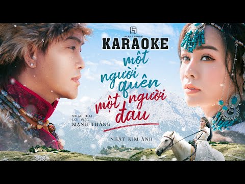 MỘT NGƯỜI QUÊN , MỘT NGƯỜI ĐAU KARAOKE - NHẬT KIM ANH| BEAT CHUẨN