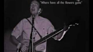 Where Have All The Flowers Gone?  Pete Seeger
