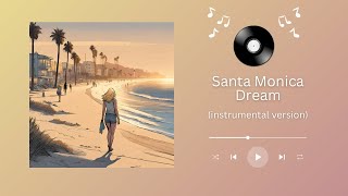 SANTA MONICA DREAM (INSTRUMENTAL) - Angus and Julia Stone