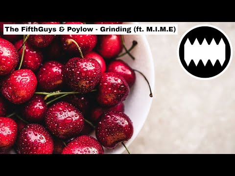The FifthGuys & Poylow - Grinding (ft. M.I.M.E)