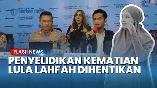 Penyelidikan Kematian Lula Lahfah Dihentikan, Polisi Ungkap Soal Penemuan Tabung Pink di TKP