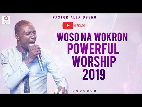 WOSO NA WOKRON  HOT worship 🎵- PASTOR ALEX OBENG 2019
