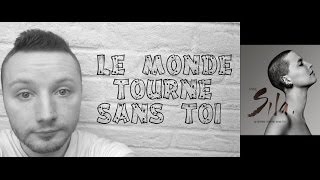 Le monde tourne sans toi - Anne Sila