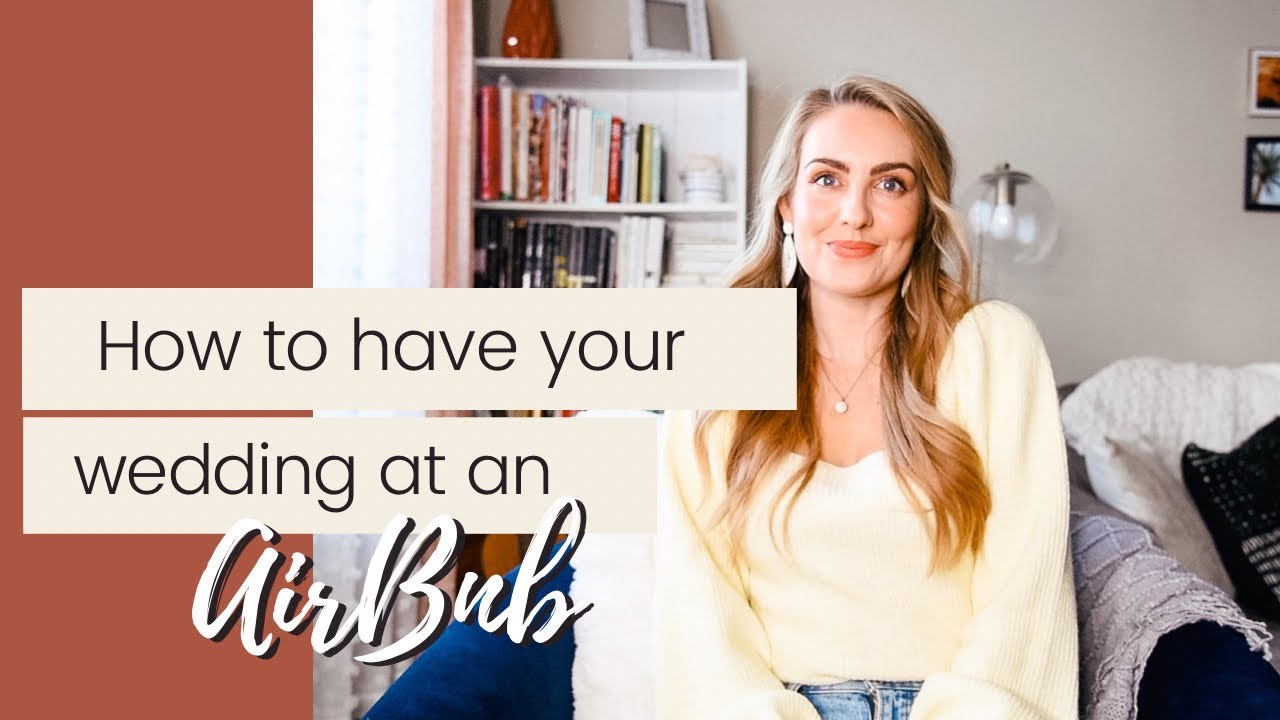 How to Have a Wedding at an AirBnb