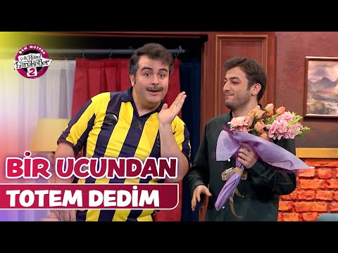 Ben De Bir Ucundan Totem Dedim (131.Bölüm) - Totemim Var