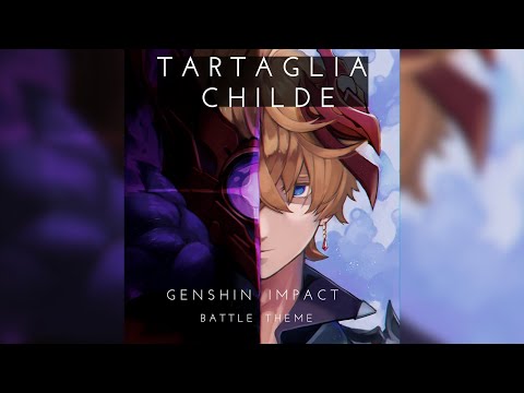 Tartaglia (Childe) Battle Theme [All Phases] - Genshin Impact OST