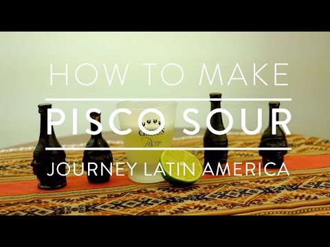How To... Make a Pisco Sour | Journey Latin America