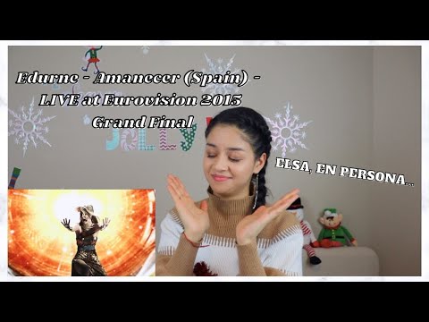 EDURNE - Amanecer (Spain) - LIVE at EUROVISION 2015 GRAND FINAL - REACTION | REACCIÓN