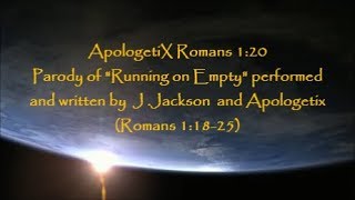 Romans 1;20 ApologetiX