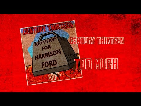 Century Thirteen - Too Much (Official Music Video)