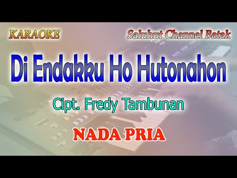 PARSIRANGAN ll KARAOKE BATAK ll DI ENDEKKU HO HUTONAHON ll NADA PRIA CIS=DO