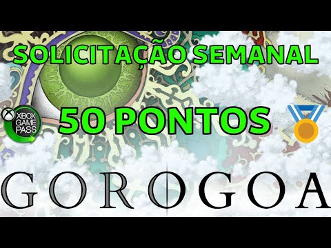 GOROGOA - SOLICITAÇÃO SEMANAL GAME PASS 50 PONTOS MICROSOFT REWARDS