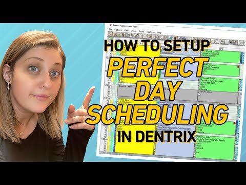 How to Set Up Perfect Day Scheduling in Dentrix