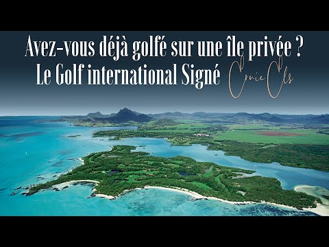 Golf Île Maurice, Île Aux Cerfs Golf Club l Signé Ernie Els