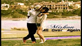 Mishon- All Over Again