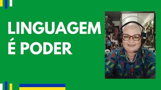 Linguagem é poder. Saiba mais na descrição.
