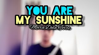 Moira Dela Torre - You Are My Sunshine (Meet me in St Gallen OST)