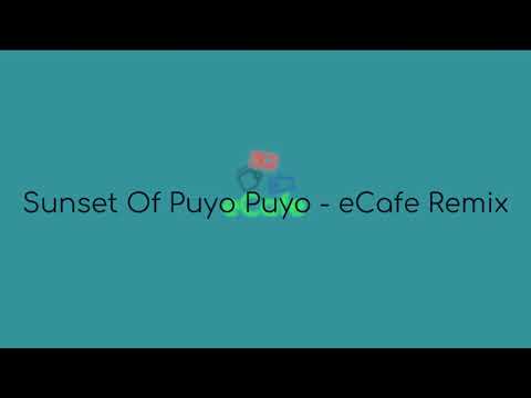 [eCafe Remixes] Sunset Of Puyo Puyo -- eCafe Remix