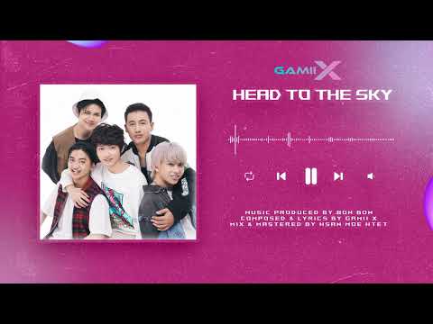 𝐆𝐀𝐌𝐈𝐈 𝐗 - Head To The Sky #GAMIIX #HeadToTheSky #ToTheX